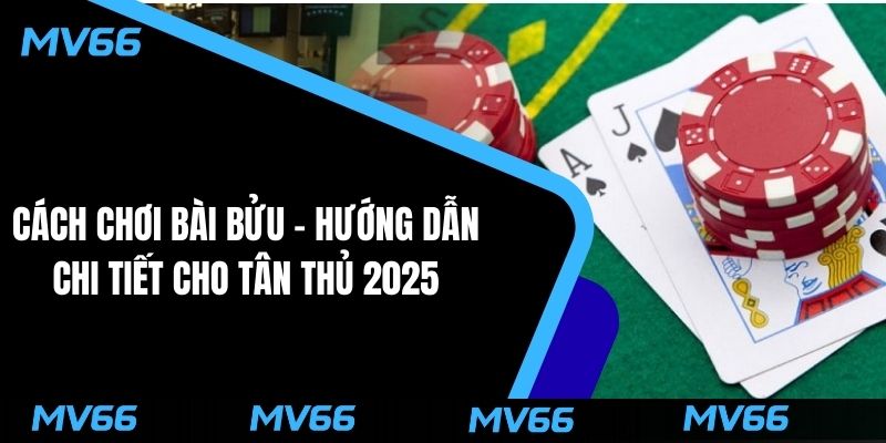 Cách chơi bài bửu