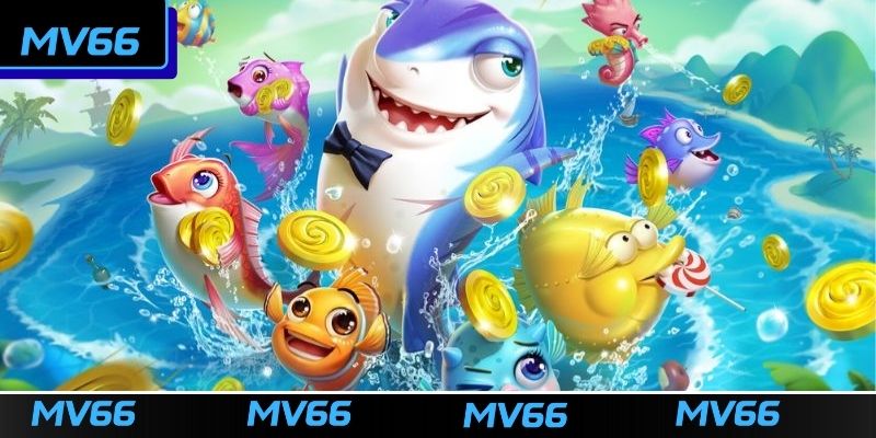 Kinh nghiệm chơi bắn cá MV66 dễ thắng của cao thủ